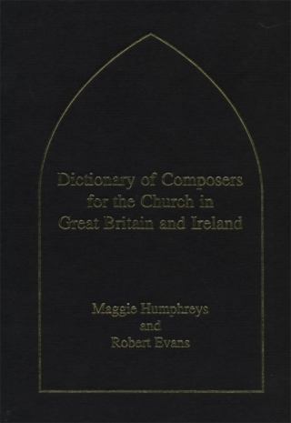 Omslagafbeelding: Dictionary of Composers for the Church in Great Britain and Ireland 1st edition 9780720123302