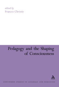 صورة الغلاف: Pedagogy and the Shaping of Consciousness 1st edition 9780826478702