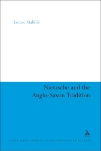 表紙画像: Nietzsche and the Anglo-Saxon Tradition 1st edition 9781441190581