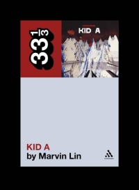 Omslagafbeelding: Radiohead's Kid A 1st edition 9780826423436