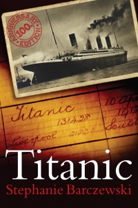 Cover image: Titanic 100th Anniversary Edition 1st edition 9781441161697
