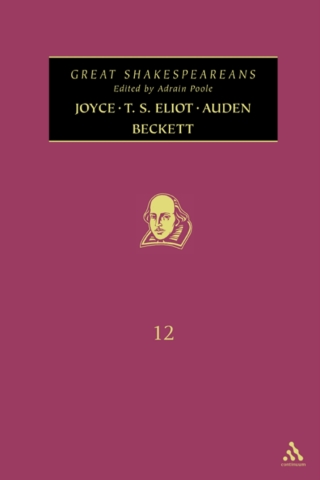 Omslagafbeelding: Joyce, T. S. Eliot, Auden, Beckett 1st edition 9781472518507