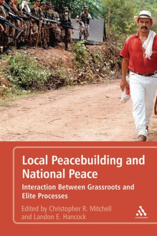Cover image: Local Peacebuilding and National Peace 1st edition 9781441157881