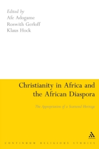 Immagine di copertina: Christianity in Africa and the African Diaspora 1st edition 9781441123305