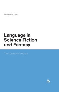 Cover image: The Language in Science Fiction and Fantasy 1st edition 9781441145482