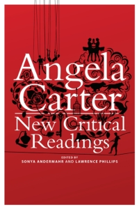 Cover image: Angela Carter: New Critical Readings 1st edition 9781472528520