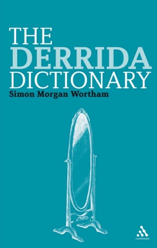 Omslagafbeelding: The Derrida Dictionary 1st edition 9781847065254