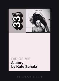 Imagen de portada: PJ Harvey's Rid of Me: A Story 1st edition 9780826427786