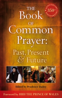 Cover image: The Book of Common Prayer: Past, Present and Future 1st edition 9781441128188