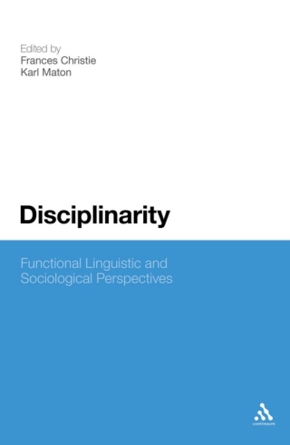 Cover image: Disciplinarity: Functional Linguistic and Sociological Perspectives 1st edition 9781441169242