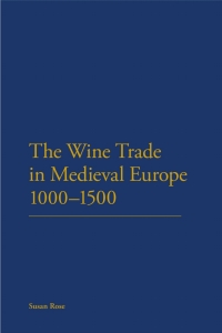 Titelbild: The Wine Trade in Medieval Europe 1000-1500 1st edition 9781623562236