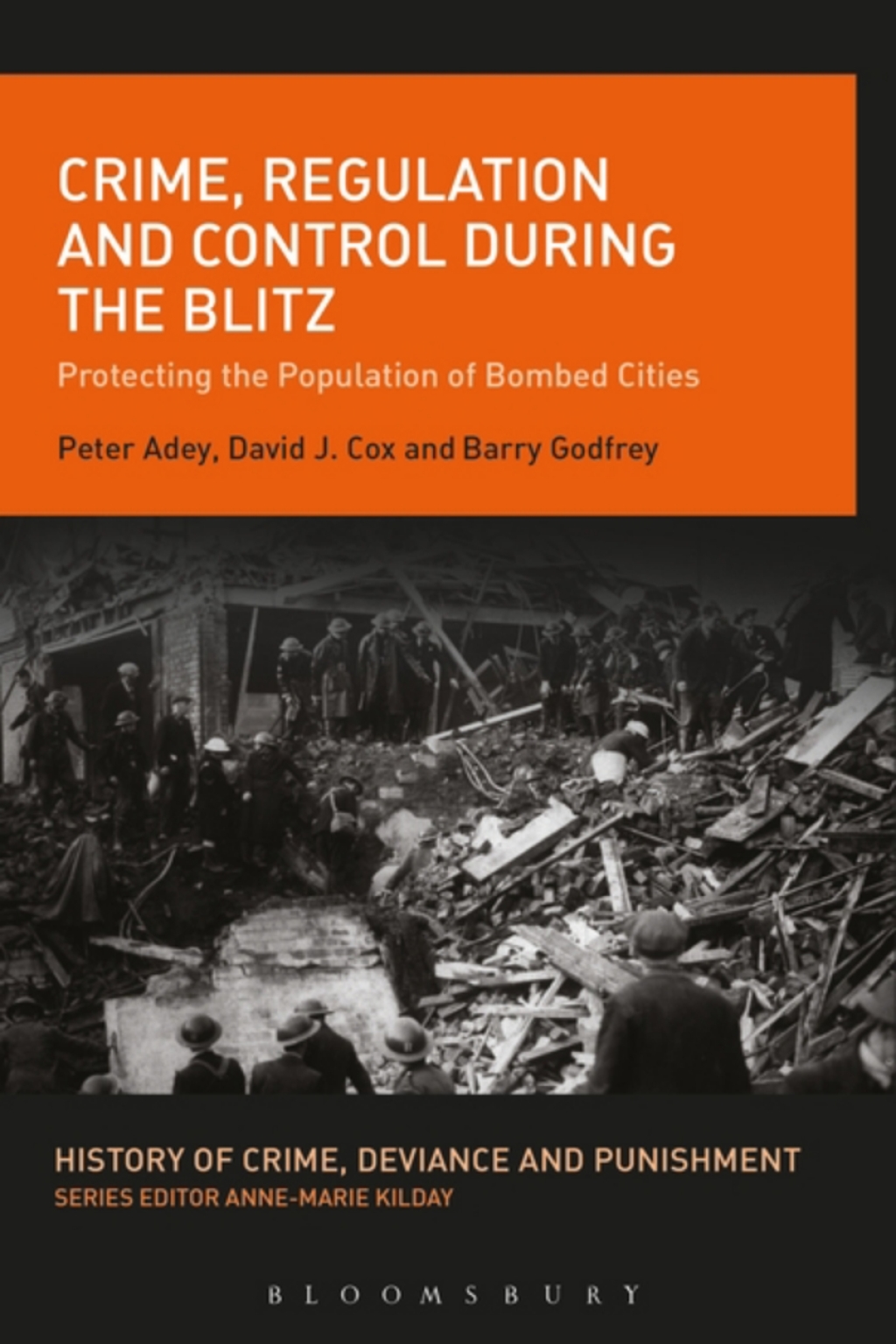 Crime, Regulation and Control During the Blitz Protecting the Population of Bombed Cities 1st Edition