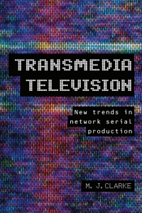 Cover image: Transmedia Television 1st edition 9781441165527
