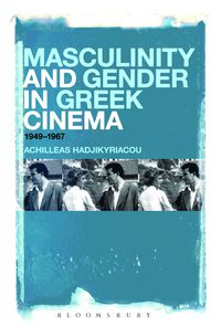 Imagen de portada: Masculinity and Gender in Greek Cinema 1st edition 9781501307706