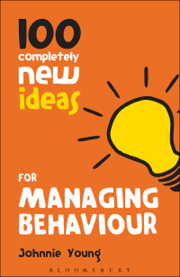 Omslagafbeelding: 100 Completely New Ideas for Managing Behaviour 1st edition 9781441169082