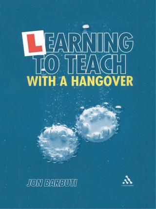 Immagine di copertina: Learning to Teach with a Hangover 1st edition 9780826492333