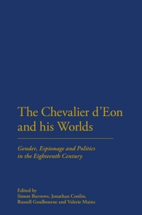 Imagen de portada: The Chevalier d'Eon and his Worlds 1st edition 9780826422781