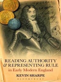 Omslagafbeelding: Reading Authority and Representing Rule in Early Modern England 1st edition 9781441149442