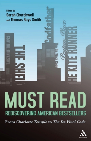 Immagine di copertina: Must Read: Rediscovering American Bestsellers 1st edition 9781441150684