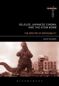 Omslagafbeelding: Deleuze, Japanese Cinema, and the Atom Bomb 1st edition 9781501317736