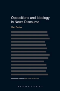 Imagen de portada: Oppositions and Ideology in News Discourse 1st edition 9781472571816