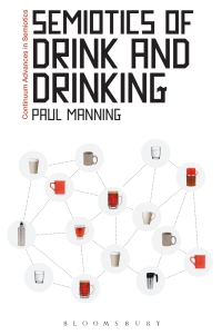 صورة الغلاف: Semiotics of Drink and Drinking 1st edition 9781441137746