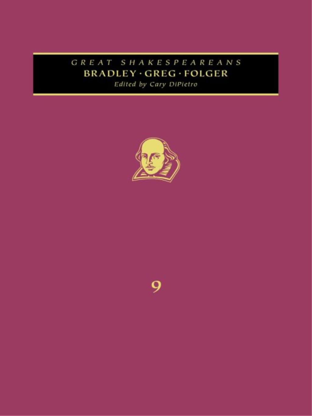 Bradley, Greg, Folger Great Shakespeareans: Volume IX 1st Edition
