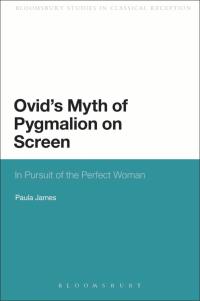 Imagen de portada: Ovid's Myth of Pygmalion on Screen 1st edition 9781472504951