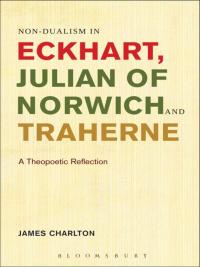Imagen de portada: Non-dualism in Eckhart, Julian of Norwich and Traherne 1st edition 9781628921335