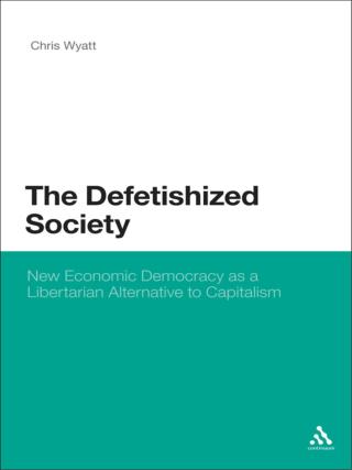 Imagen de portada: The Defetishized Society 1st edition 9781623567224
