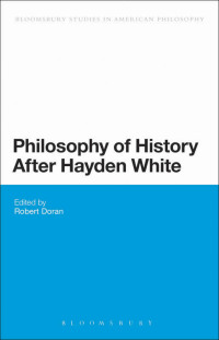 Cover image: Philosophy of History After Hayden White 1st edition 9781474248860