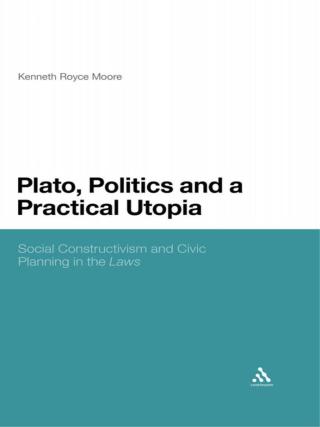 Cover image: Plato, Politics and a Practical Utopia 1st edition 9781472505804