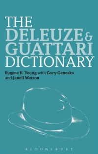 صورة الغلاف: The Deleuze and Guattari Dictionary 1st edition 9780826442765