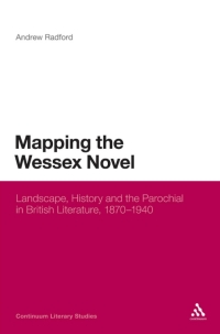 صورة الغلاف: Mapping the Wessex Novel 1st edition 9781441131591