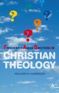 Titelbild: Frequently-Asked Questions in Christian Theology 1st edition 9781906286163