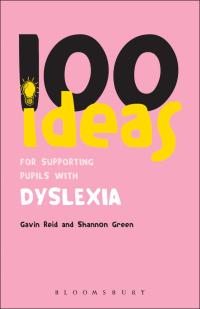 Imagen de portada: 100 Ideas for Supporting Pupils with Dyslexia 1st edition 9780826493989