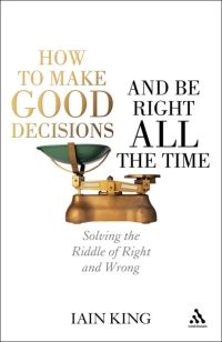 Imagen de portada: How to Make Good Decisions and Be Right All the Time 1st edition 9781847063472