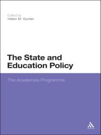Immagine di copertina: The State and Education Policy: The Academies Programme 1st edition 9781441108401