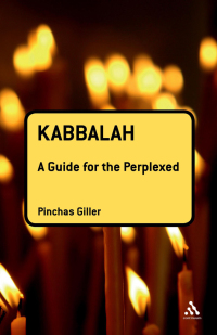 Imagen de portada: Kabbalah: A Guide for the Perplexed 1st edition 9781441110329