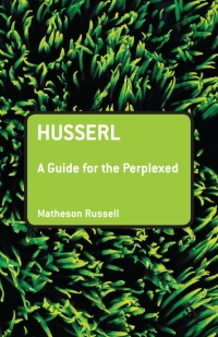 Imagen de portada: Husserl: A Guide for the Perplexed 1st edition 9780826485946