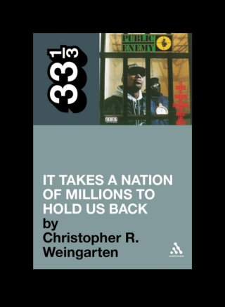 Cover image: Public Enemy's It Takes a Nation of Millions to Hold Us Back 1st edition 9780826429131