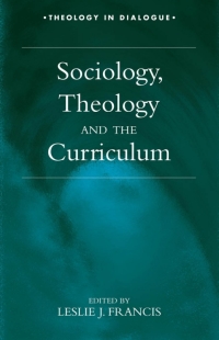 Cover image: Sociology, Theology, and the Curriculum 1st edition 9780304704859