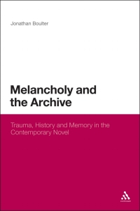 Cover image: Melancholy and the Archive 1st edition 9781623569921