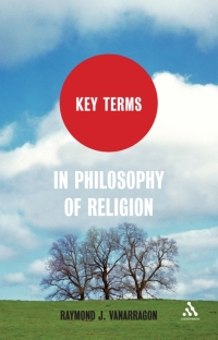 Cover image: Key Terms in Philosophy of Religion 1st edition 9781441138675