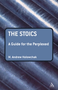 Titelbild: The Stoics: A Guide for the Perplexed 1st edition 9781847060457