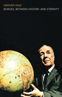 Imagen de portada: Borges, between History and Eternity 1st edition 9781441197795
