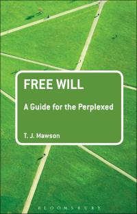 Imagen de portada: Free Will: A Guide for the Perplexed 1st edition 9781441102096