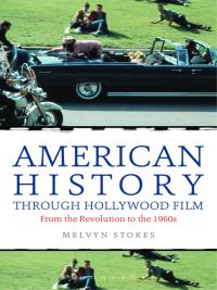 Immagine di copertina: American History through Hollywood Film 1st edition 9781441175922