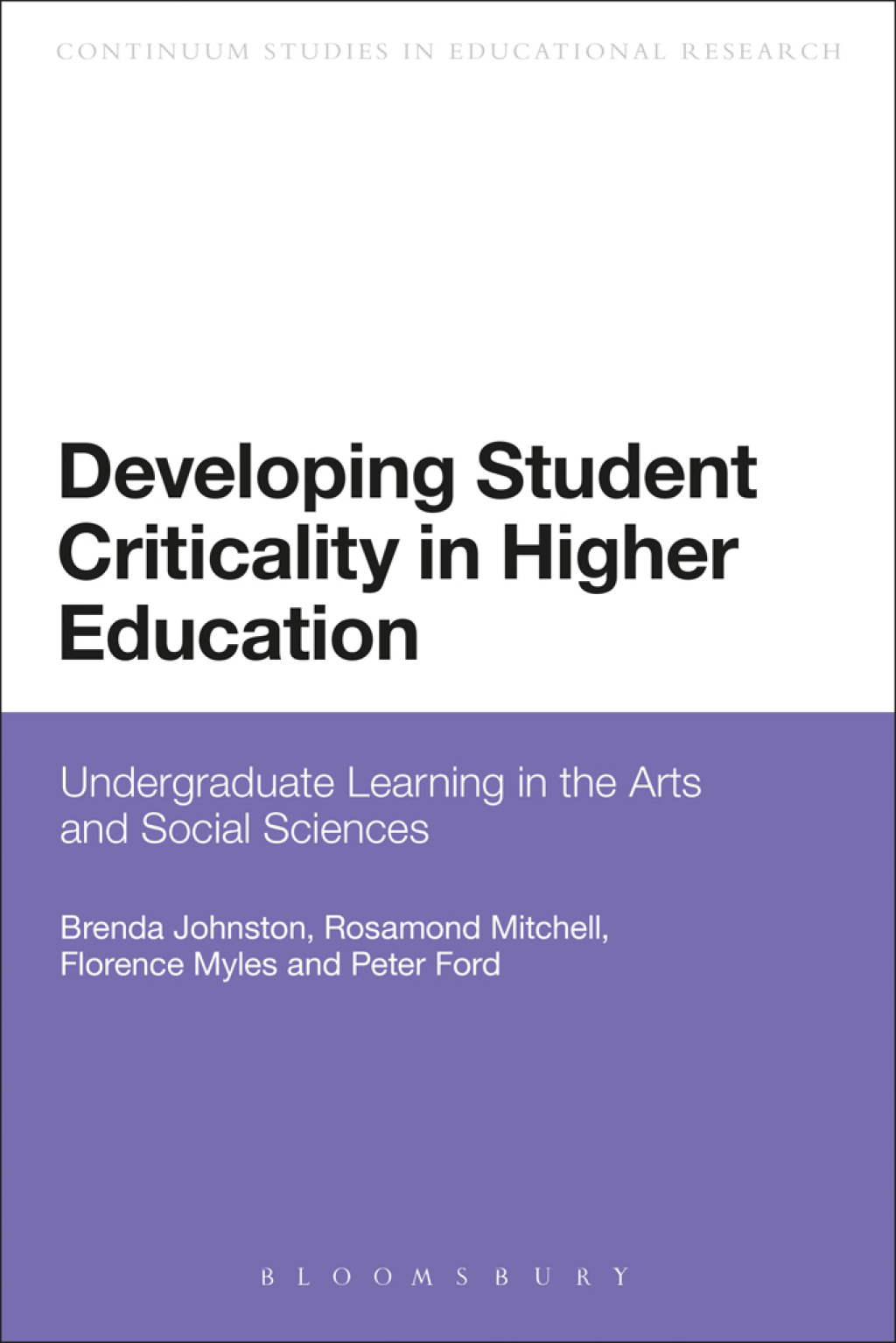 Developing Student Criticality in Higher Education Undergraduate Learning in the Arts and Social Sciences 1st Edition