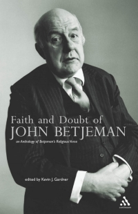 Imagen de portada: Faith and Doubt of John Betjeman 1st edition 9780826482723